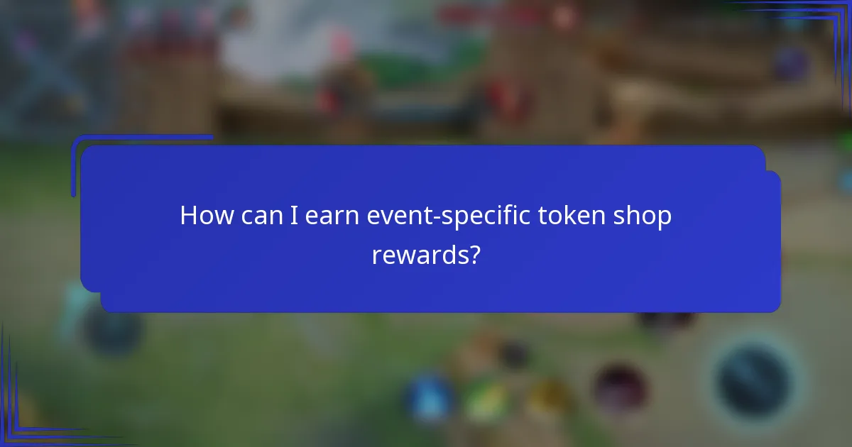 How can I earn event-specific token shop rewards?