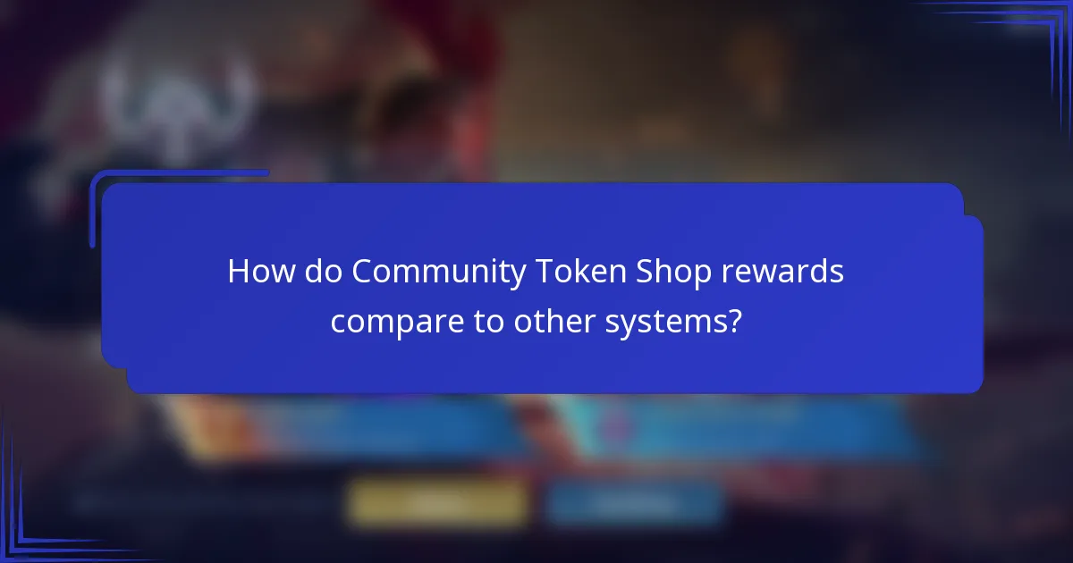 How do Community Token Shop rewards compare to other systems?