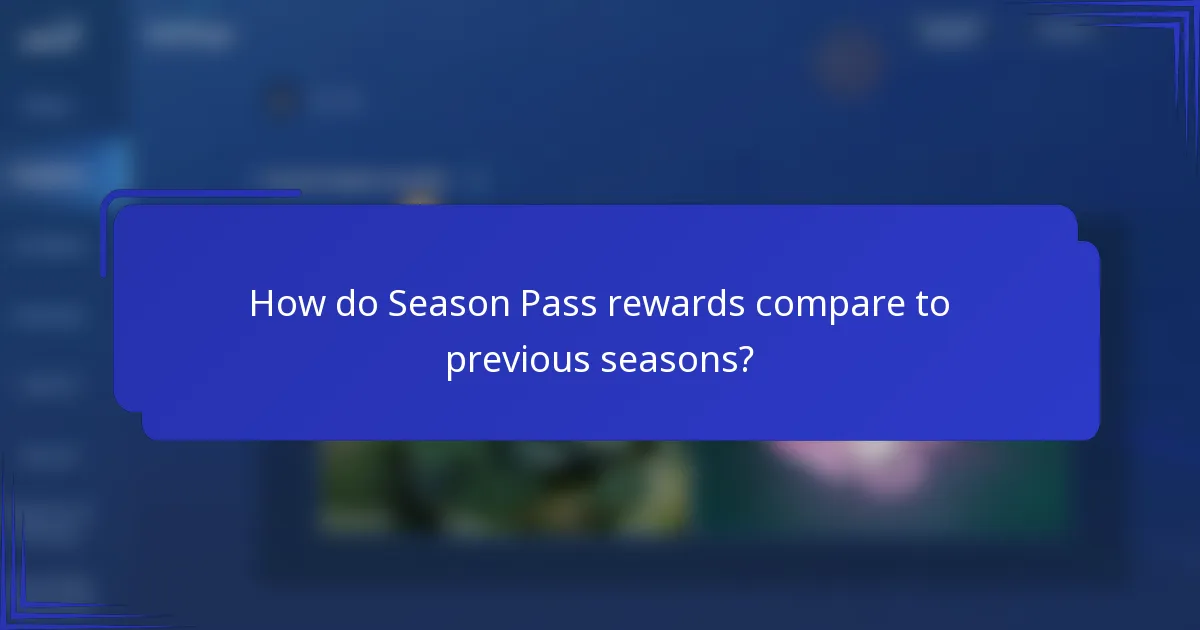 How do Season Pass rewards compare to previous seasons?