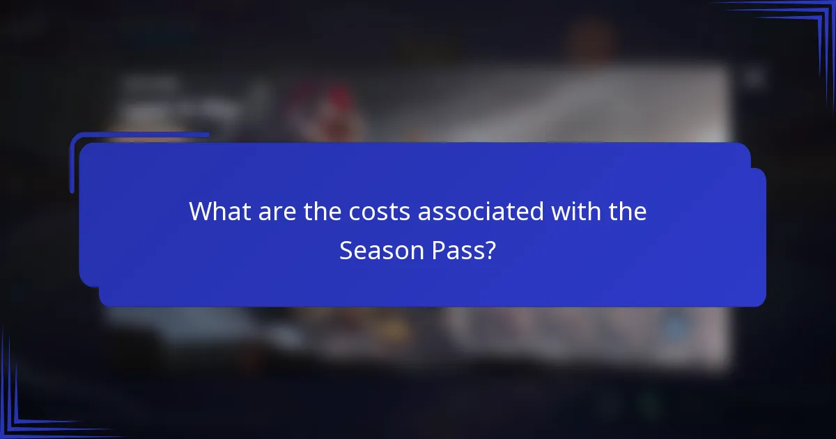 What are the costs associated with the Season Pass?