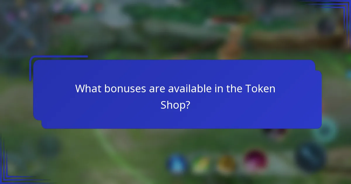 What bonuses are available in the Token Shop?