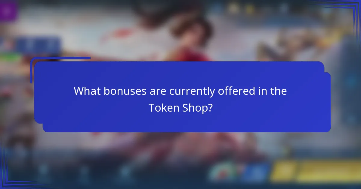 What bonuses are currently offered in the Token Shop?