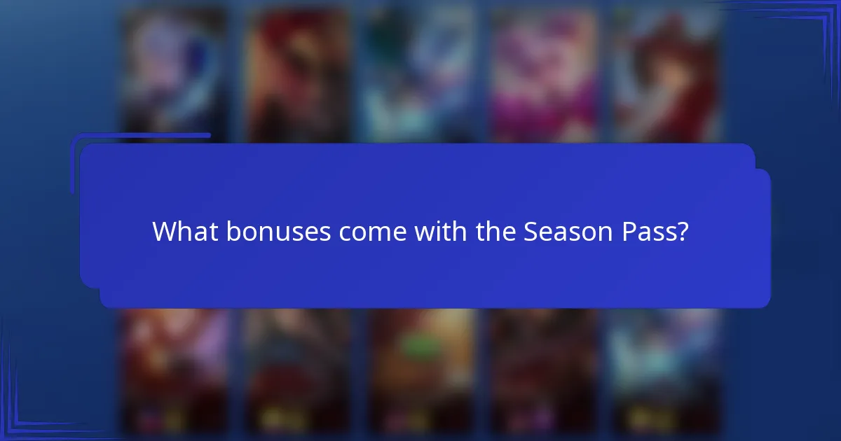 What bonuses come with the Season Pass?