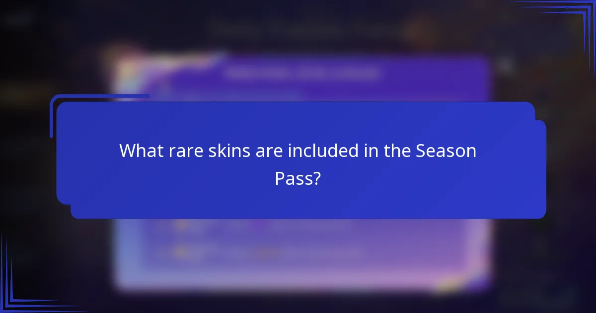 What rare skins are included in the Season Pass?