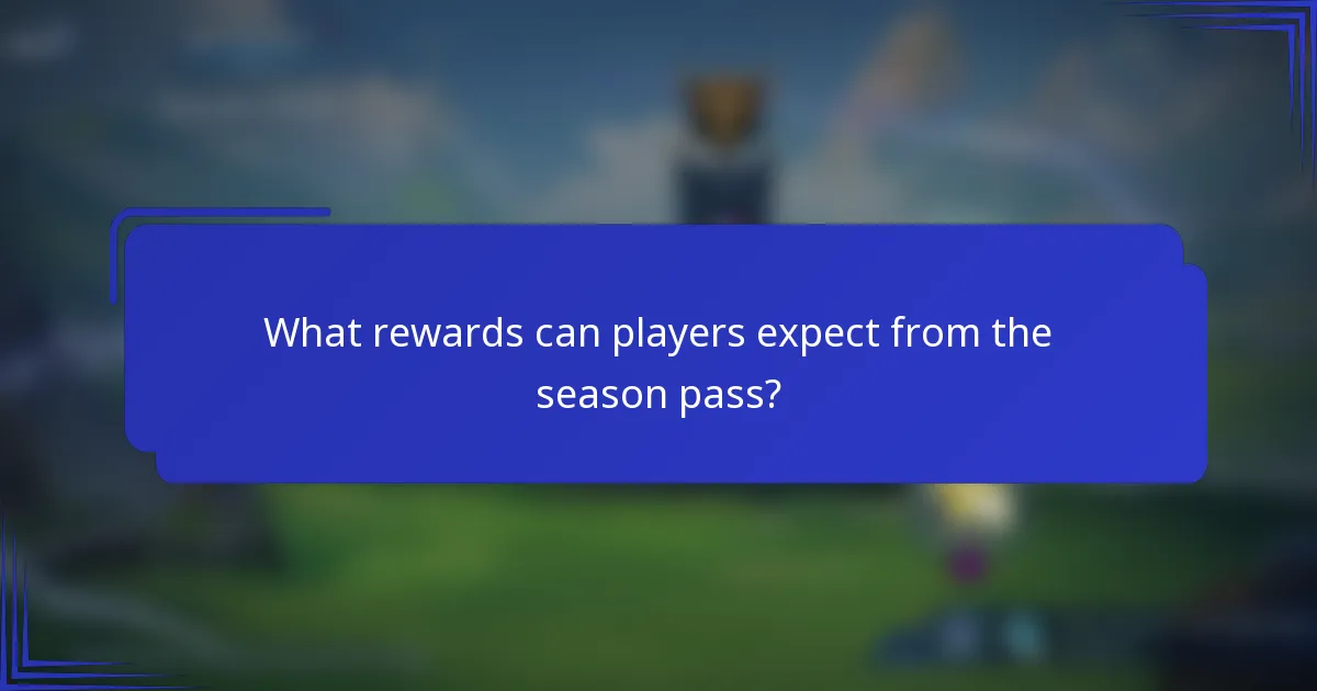 What rewards can players expect from the season pass?