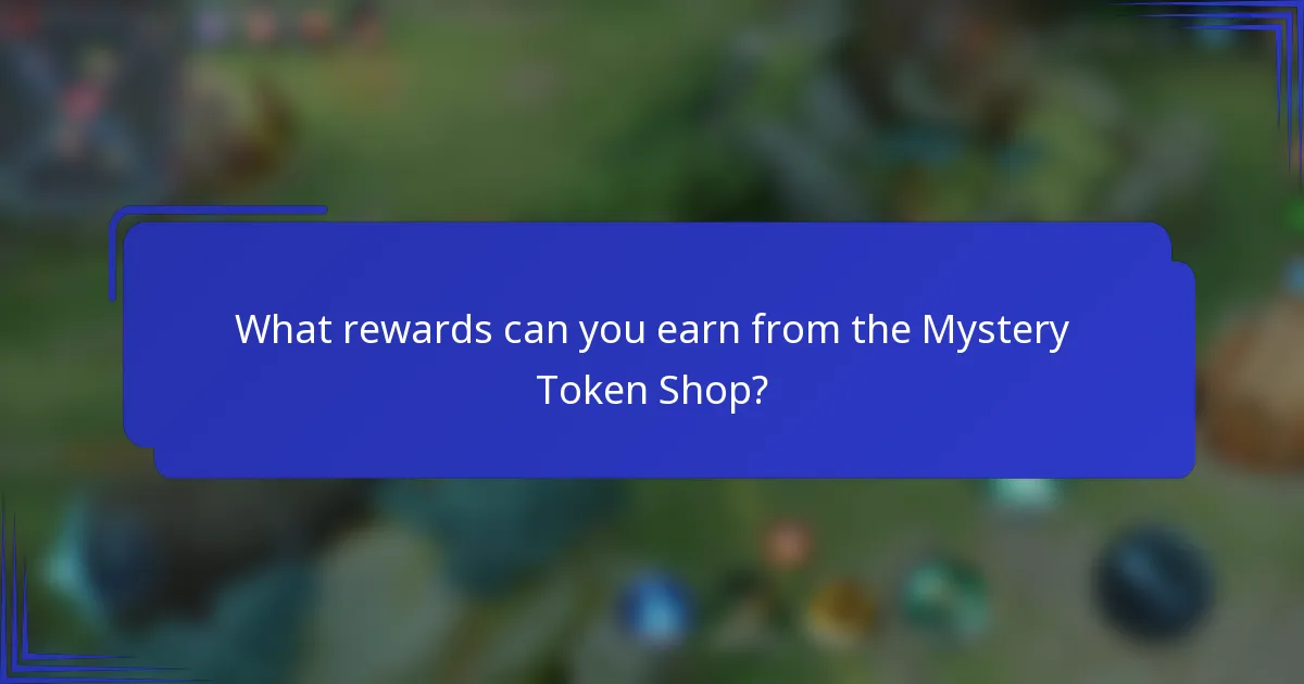 What rewards can you earn from the Mystery Token Shop?