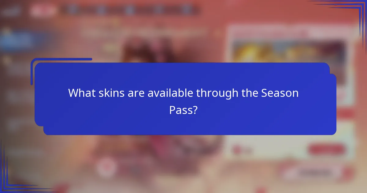 What skins are available through the Season Pass?