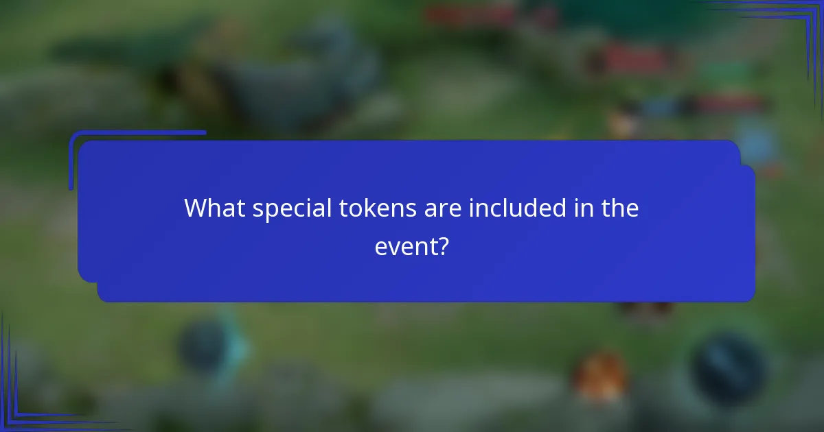 What special tokens are included in the event?