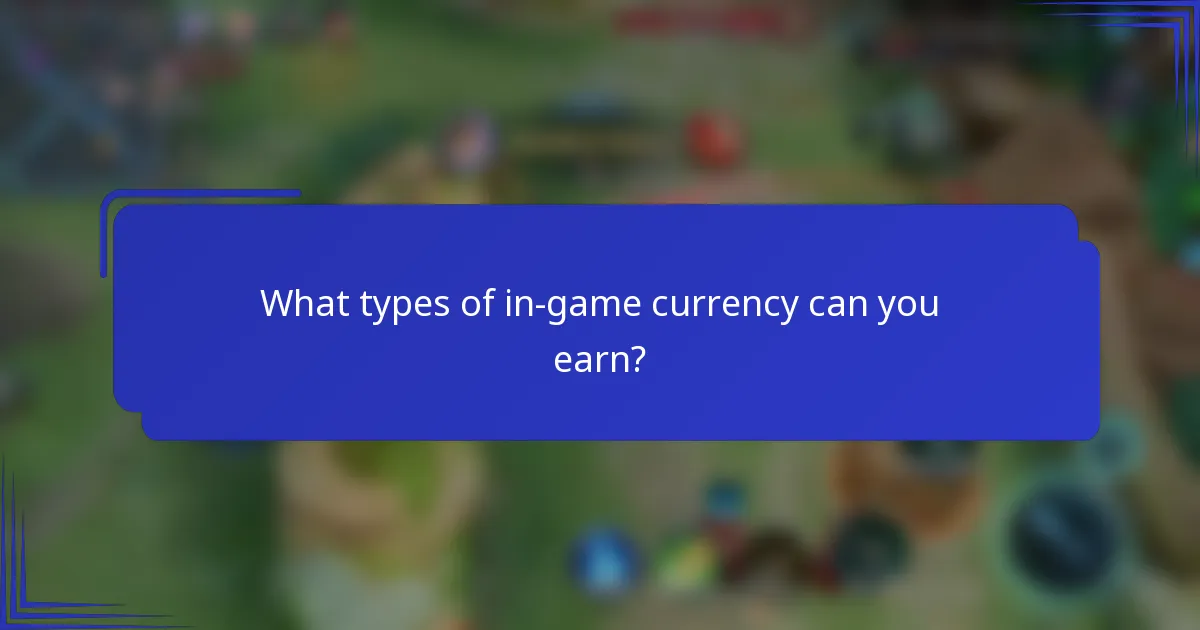 What types of in-game currency can you earn?