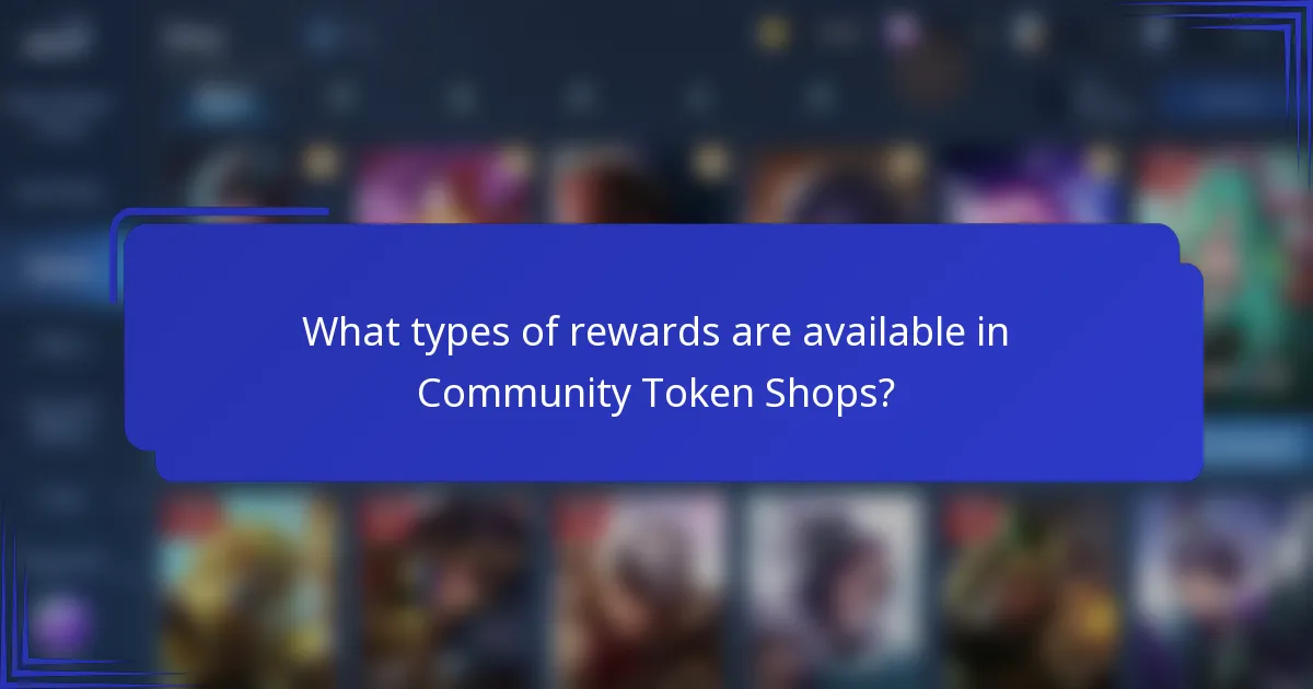 What types of rewards are available in Community Token Shops?