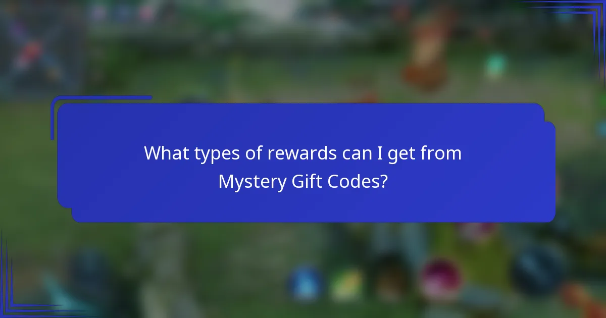 What types of rewards can I get from Mystery Gift Codes?