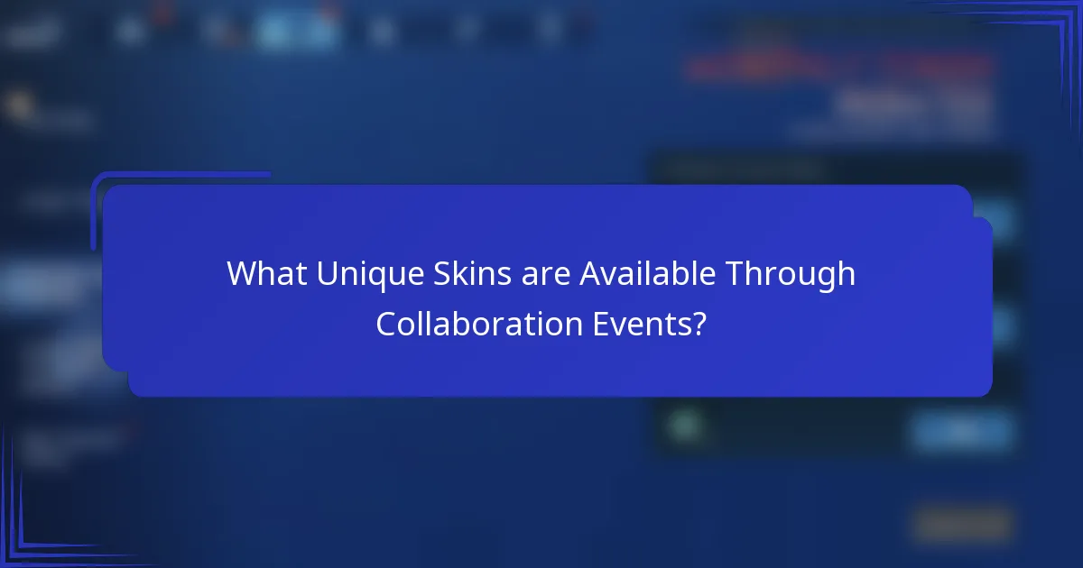 What Unique Skins are Available Through Collaboration Events?