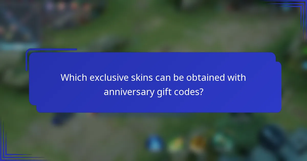 Which exclusive skins can be obtained with anniversary gift codes?