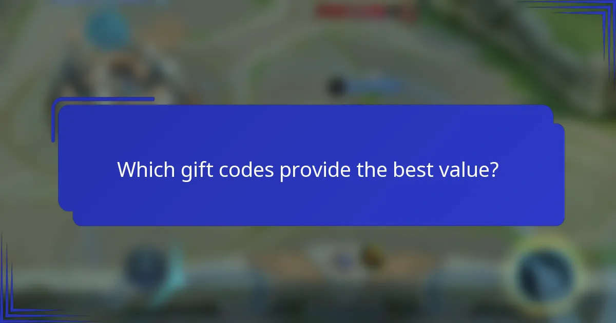 Which gift codes provide the best value?