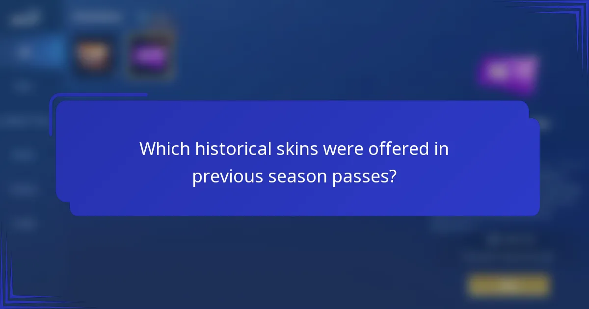 Which historical skins were offered in previous season passes?